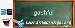 WordMeaning blackboard for gashful